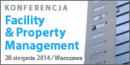 „Facility & Property Management ” 28 sierpnia 2014 r., Warszawa