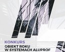  Rozpoczął się pierwszy etap konkursu dla architektów - Obiekt roku w systemach ALUPROF