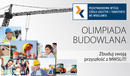 Finał III edycji Olimpiady Budowlanej już 7 kwietnia!