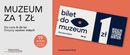 Za symboliczną złotówkę do muzeum. Akcja MKiDN dla osób 8–26 lat