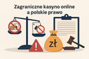 Kasyno online poza Polską – czy to bezpieczne i zgodne z prawem?