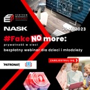 Szkoły mogą się już rejestrować na stronie ogólnopolskiej kampanii edukacyjnej #FakeNoMore dla dzieci i młodzieży