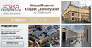 Nowe Muzeum Czartoryskich w Krakowie - prezentacja online