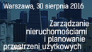 Zapraszamy na konferencję - Zarządzanie nieruchomościami i planowanie przestrzeni użytkowych