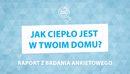 Jak najczęściej ogrzewamy gospodarstwa domowe? - najnowszy raport