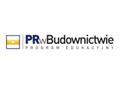 Program Edukacyjny PR w Budownictwie ruszył z kampanią reklamową.