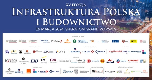 W Warszawie odbędzie się konferencja - Infrastruktura Polska i Budownictwo 2024