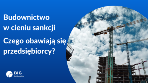 Jak wojna na Ukrainie wpłynie na branżę budowlaną w Polsce?
