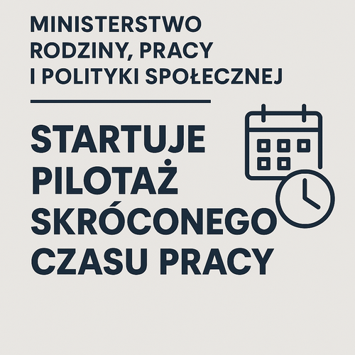 Startuje pilotaż skróconego czasu pracy – rusza rekrutacja pracodawców