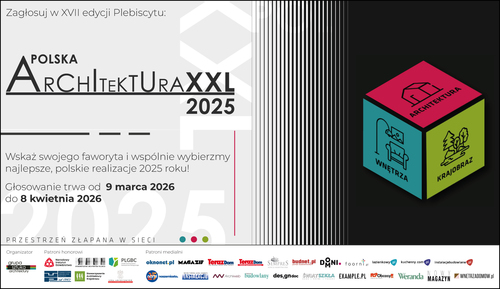 Wybierz najlepszą realizację architektoniczną 2025. Zagłosuj w Plebiscycie Polska Architektura XXL