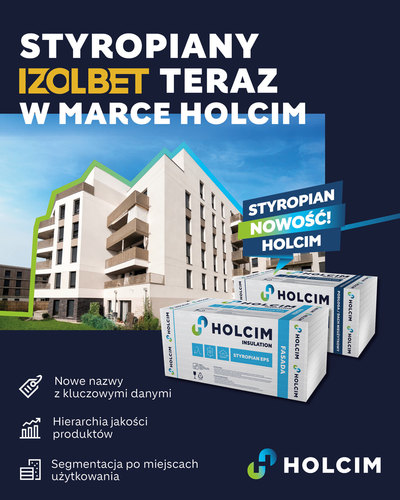 Holcim rozszerza portfolio. Styropiany Izolbet przechodzą pod markę Holcim Insulation Holcim rozszerza portfolio. Styropiany Izolbet przechodzą pod markę Holcim Insulation