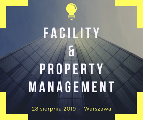 "Facility & Property Managemnet - bezpieczna i oszczędna nieruchomość"