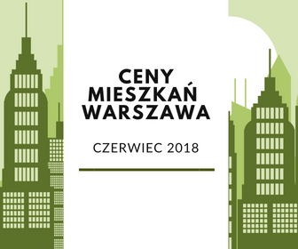 	 Rynek mieszkań w Warszawie. Jak kształtują się ceny?