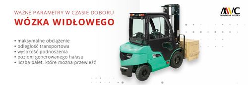 Wózki widłowe – rodzaje, zalety i parametry wózków widłowych