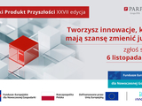 PARP otwiera XXVII edycję konkursu - Polski Produkt Przyszłości
