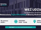 Nowoczesny Digital Marketing w Branży Budowlanej – praktyczne wydarzenie dla firm z sektora budowlanego już 18 czerwca w Poznaniu
